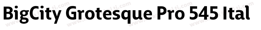 BigCity Grotesque Pro 545 Italic字体转换